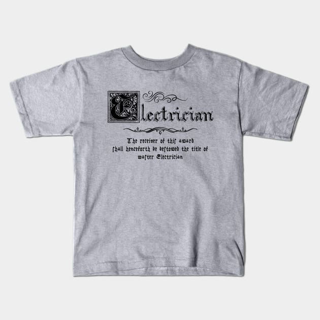 Medieval Master Electrician Kids T-Shirt by walaodesigns